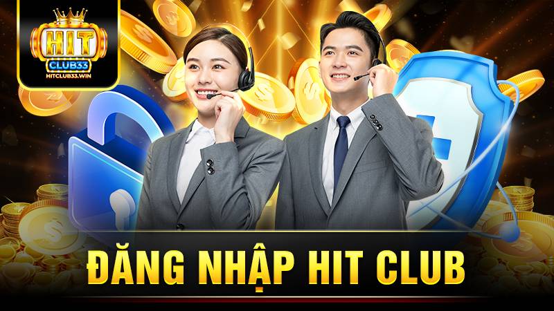 Đăng nhập Hit Club: Hướng dẫn chi tiết cho người mới 5 Hit Club đăng nhập