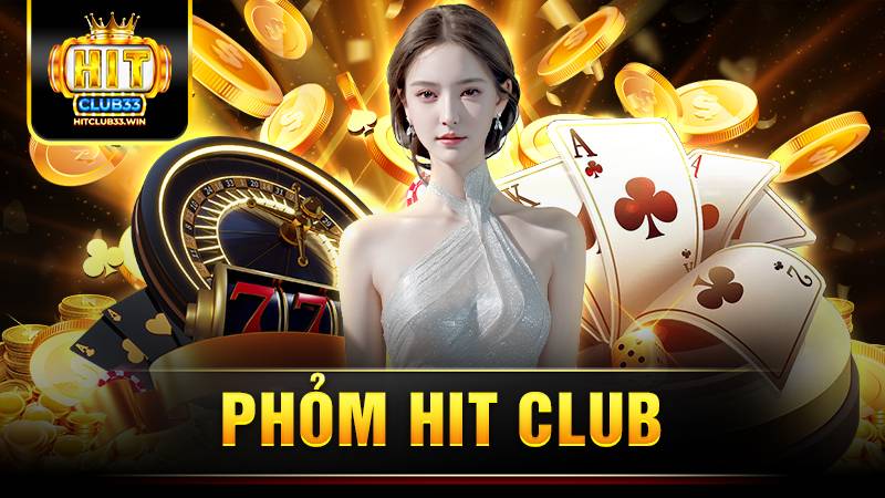 Phỏm Hit Club: Hướng dẫn chi tiết cách chơi cho tân thủ 1 Hit Club phỏm
