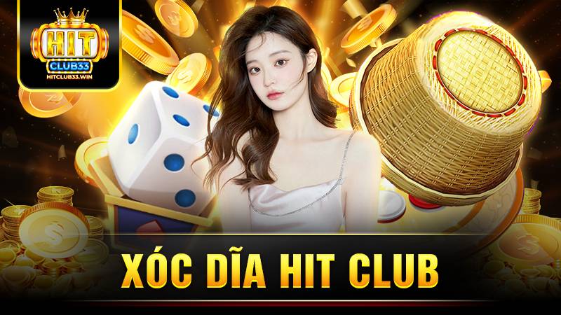 Xóc đĩa Hit Club: Bí kíp chơi bất bại cực hay 2026 1 Hit Club xóc đĩa